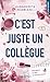 C'est juste un collègue - Nouvelle édition
