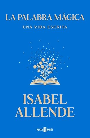 La palabra mágica: Una vida escrita