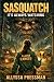 SASQUATCH - It's Always Wat...
