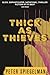 Thick as Thieves