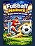 Fußball Malbuch: 50 Action-...
