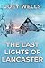 The Last Lights of Lancaster: An EMP Post Apocalypse Prepper Survival Thriller (EMP Survival in a Powerless World Book 149)