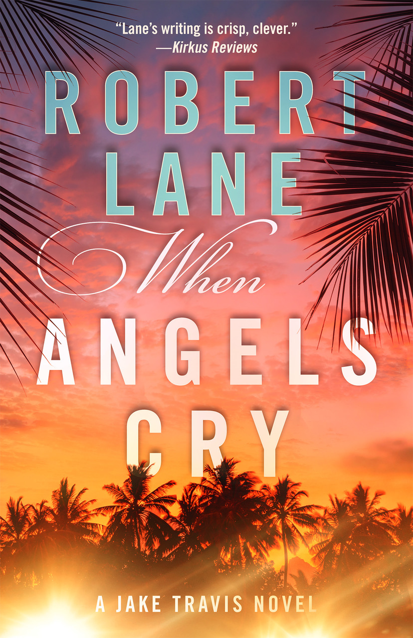 When Angels Cry (Jake Travis #12)