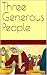 Three Generous People