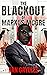 The Blackout of Markus Moore by Dan Grylles The Blackout of Markus Moore by Dan Grylles