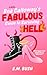 Bea Calloway's Fabulous Guide to Surviving Hell by S.M. Bush
