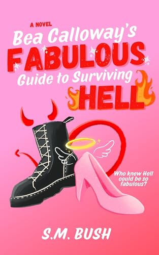 Bea Calloway's Fabulous Guide to Surviving Hell (Misery Hills Series Book 1)