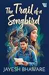 The Trail of a Songbird
