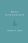 Mere Membership: ...