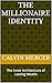 The Millionaire Identity: T...