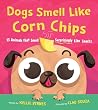 Dogs Smell Like Corn Chips: 12 Animals that Smell Surprisingly Like Snacks (and 1 that Definitely Doesn't!)