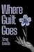 Where Guilt Goes by Tony Smith