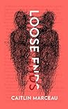 Loose Ends : A Co...