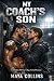 My Coach’s Son: A Forbidden MM Gay College Football Romance (Forbidden Plays Book 2)