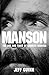 Manson: the Life and Times ...