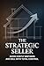 The Strategic Seller: Avoid...