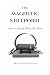 THE MAGNETIC STILLPOINT: Wh...