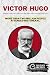 Victor Hugo: More Than Two ...