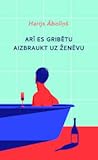 Arī es gribētu aizbraukt uz Ženēvu
