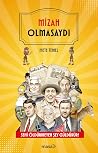 Mizah Olmasaydı