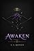Awaken by T. I. QUEEN
