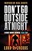 Don't Go Outside At Night: Living Among Dogmen: Year Two (The Sycamore Run Estate Series Book 2)
