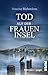 Tod auf der Fraueninsel: Kriminalroman | Packender Regionalkrimi mit starker Kommissarin in den Voralpen (Tödliches Alpenland 2) (German Edition)