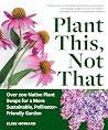 Plant This, Not T...