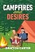 Campfires and Desires by Grafton Carter Campfires and Desires by Grafton Carter