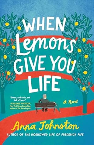 When Lemons Give You Life: A Novel – A Humorous, Heartfelt Story of Sibling Reconciliation, Second Chances, and Forgiveness