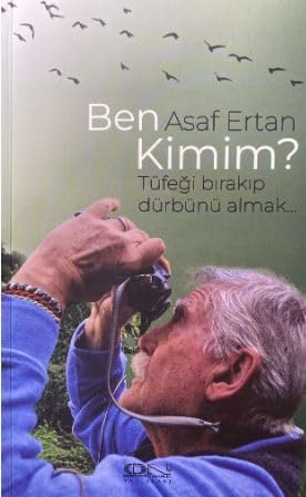 Ben Kimim?: Tüfeği Bırakıp Dürbünü Almak (Paperback)