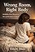 Wrong Room, Right Body: For...