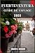 FUERTEVENTURA GUIDE DE VOYA...