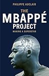 The Mbappé Projec...