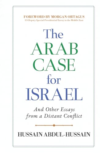 The Arab Case for Israel: And Other Essays from a Distant Conflict (Hardcover)