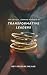 The Critical Learning Moments of Transformative Leaders