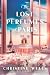 The Lost Perfumes of Paris by Christine Wells The Lost Perfumes of Paris by Christine Wells