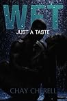 Wet: Just A Taste