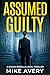 Assumed Guilty: A Susan Sorella Mystery