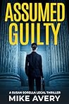 Assumed Guilty: A Susan Sorella Mystery Assumed Guilty: A Susan Sorella Mystery