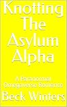 Knotting The Asyl...