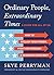 Ordinary People, Extraordinary Times: How to Reclaim Your Power, Fight for Freedom, and Reimagine Democracy