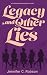 Legacy and Other Lies by Jennifer C. Robson