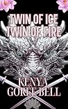 Book cover for Twin of Ice ~ Twin of Fire: A Blood Legacy Mogul Series Crossover (Blood Legacy Series)
