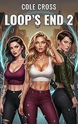 Loop’s End 2: An OP MC Harem Progression Fantasy