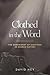 Clothed in the Word: The Embodiment of Scripture in Church History