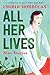 All Her Lives: Nine Stories