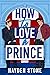 How to Love a Prince