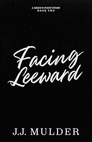 Facing Leeward (A Siren's Point Story Book 2)