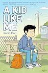 A Kid Like Me: A ...